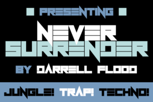 The Power of Never Surrender: A Futuristic Font for Modern Creatives